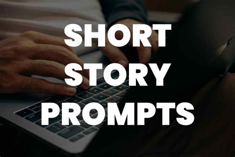 short story prompts|121 Short Story Prompts to help You Write Unforgettable Stories.